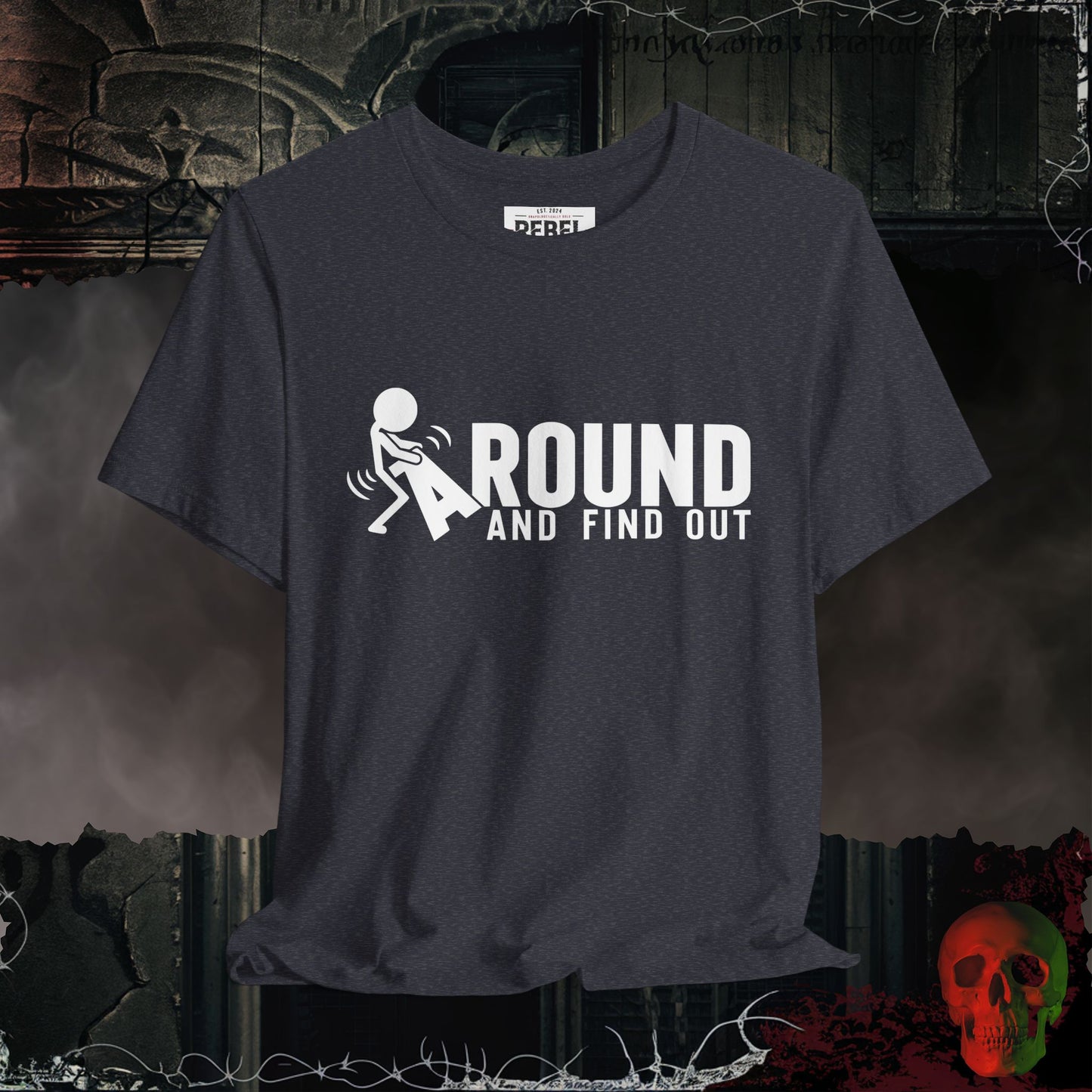 F*ck Around and Find Out