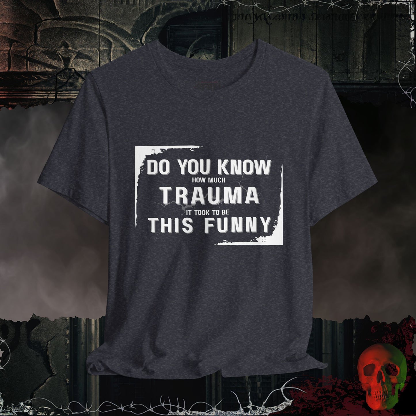 So Much Trauma T-Shirt