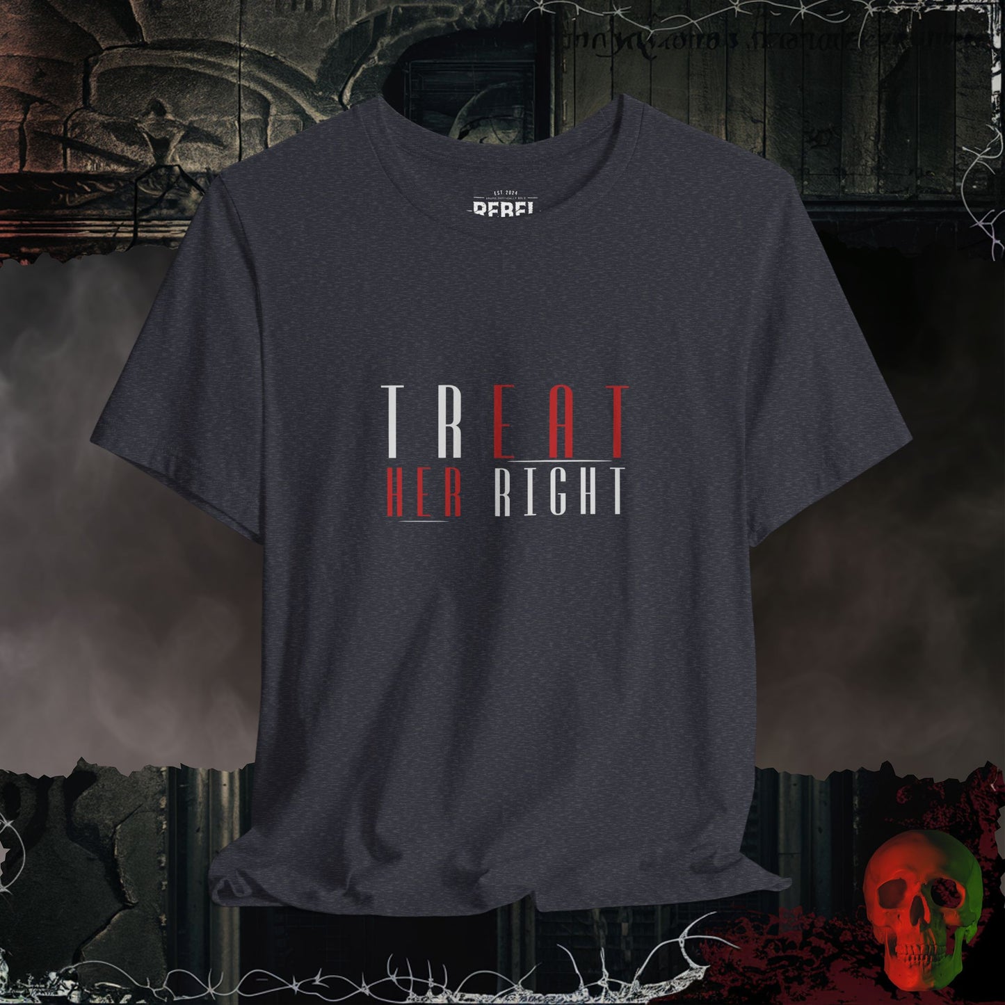 Treat Her Right Tee