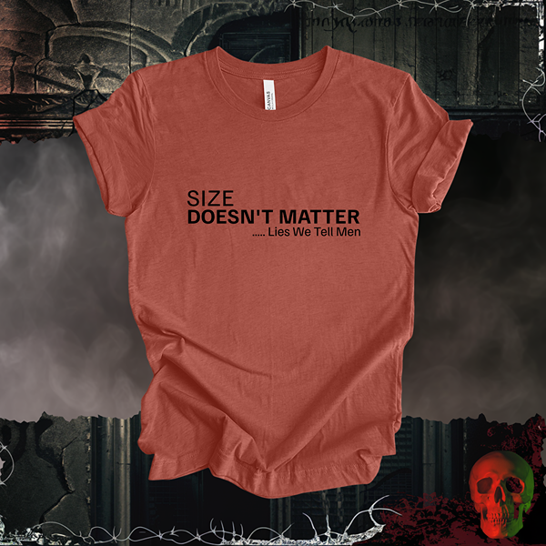 Size Doesn't Matter Tee