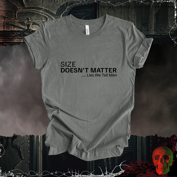 Size Doesn't Matter Tee