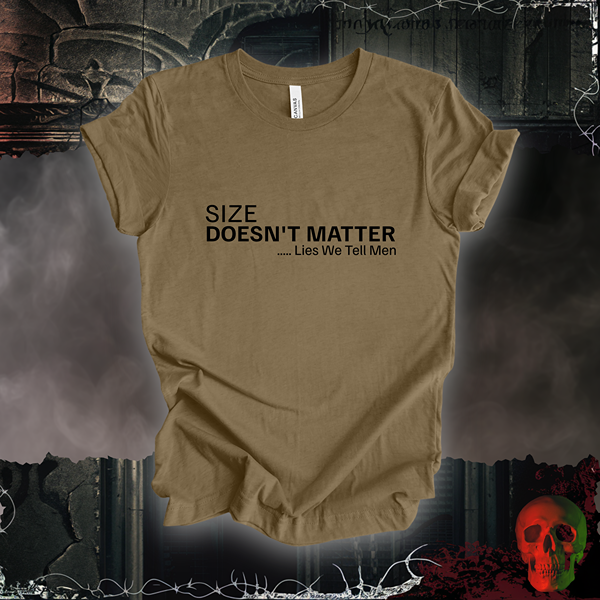 Size Doesn't Matter Tee