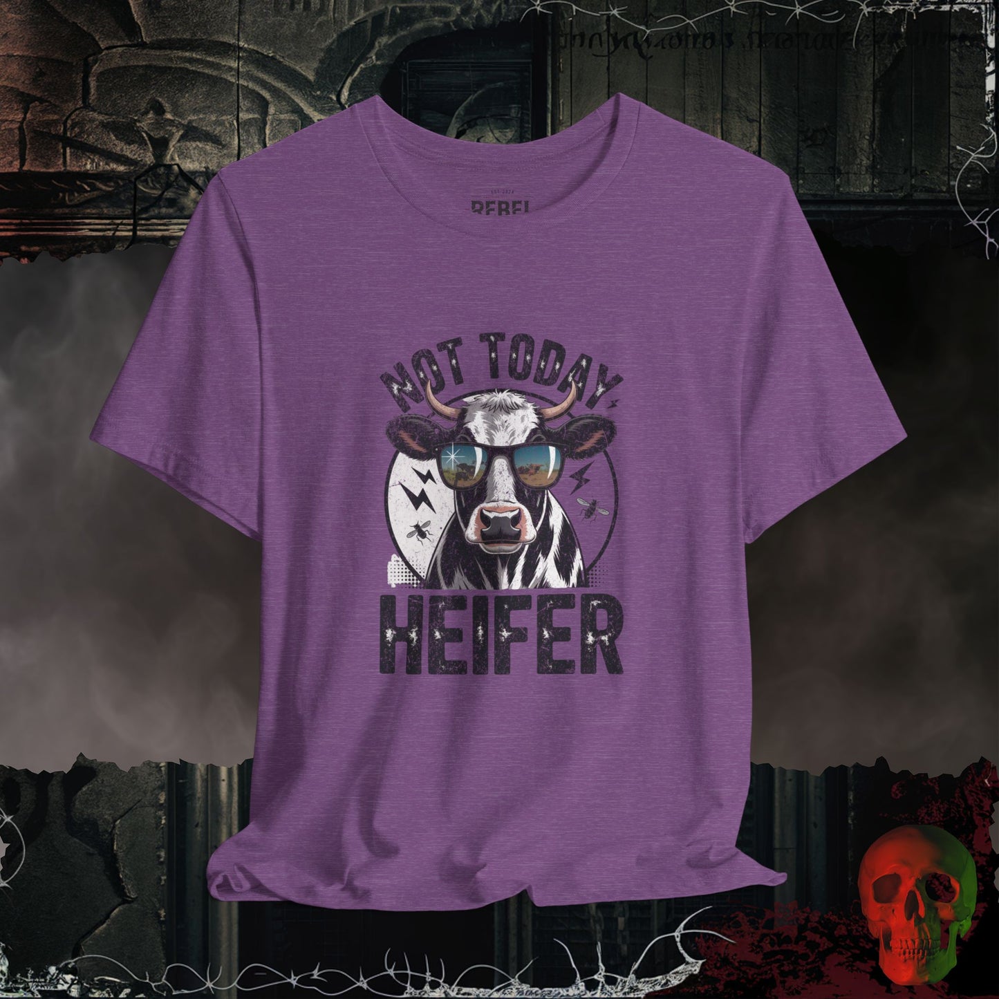 Not Today Heifer T-Shirt
