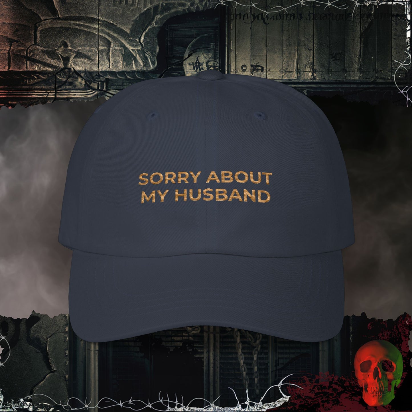 Sorry About My Husband Embroidered Hat