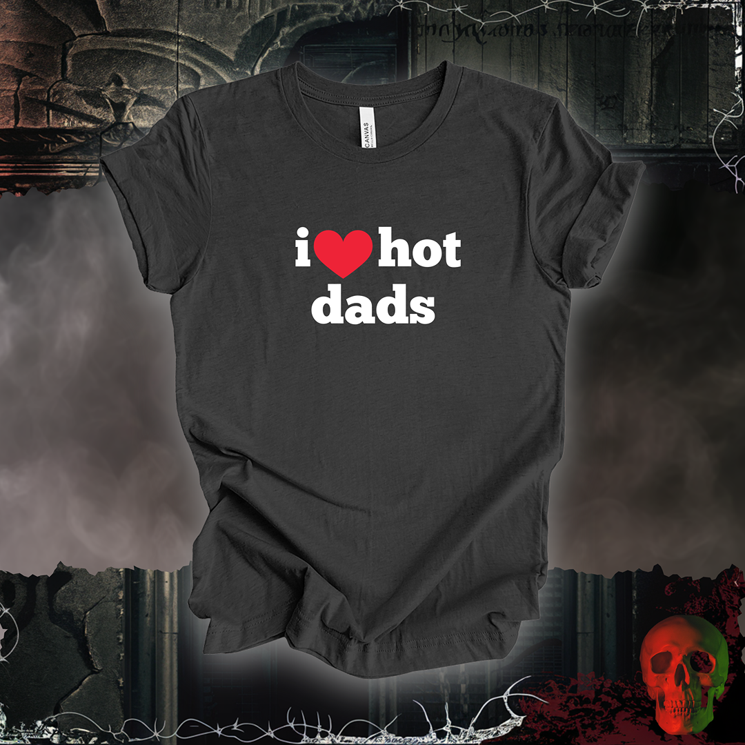 I ❤️ Hot Dads Tee