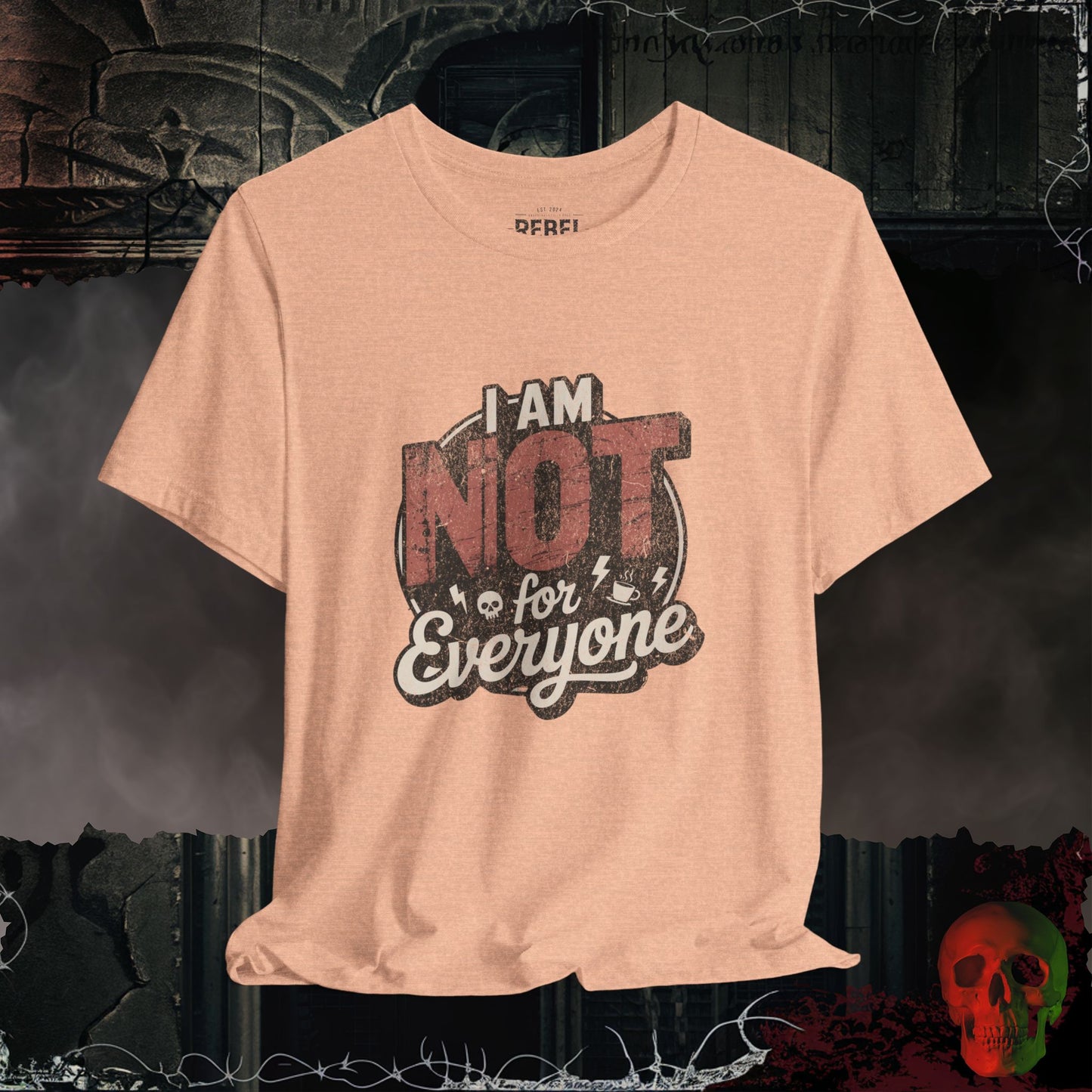 Not for Everyone T-Shirt