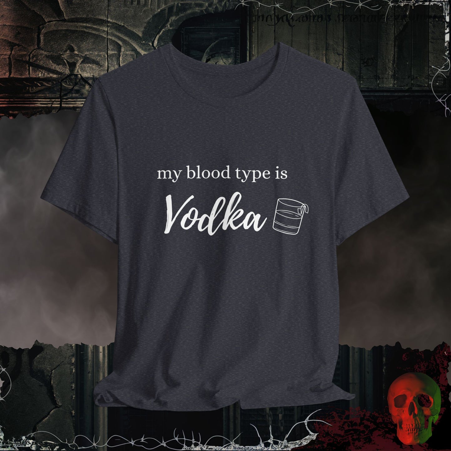 My Blood Type is Vodka T-Shirt