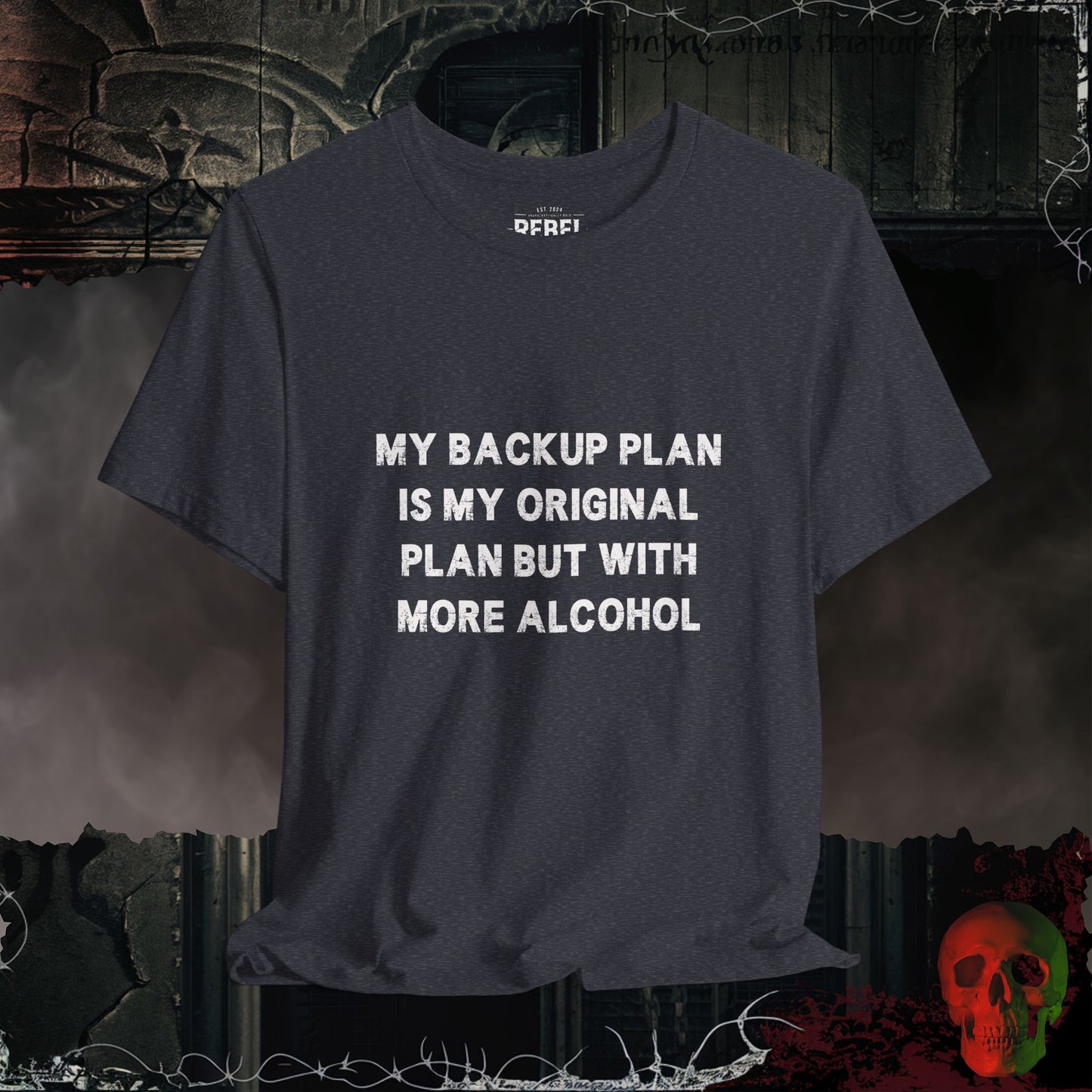 Backup Plan Booze Tee