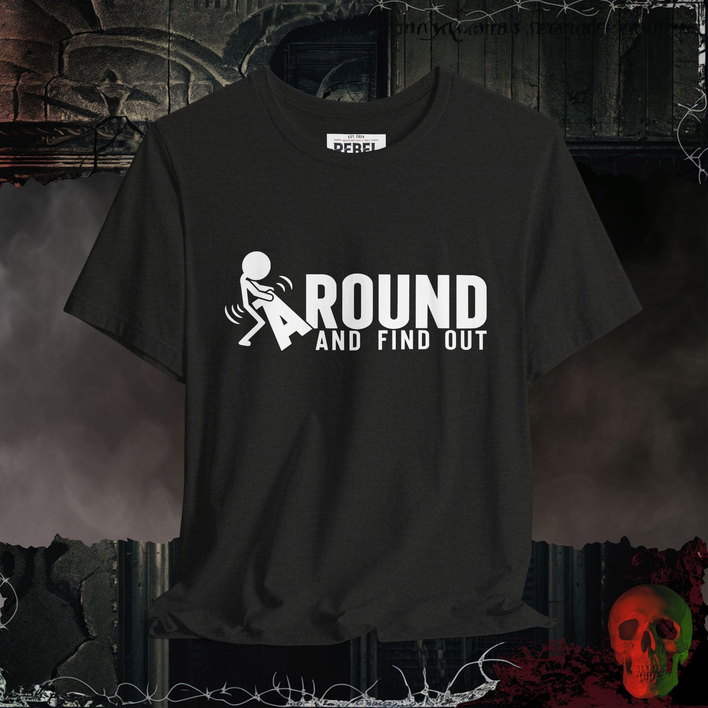 F*ck Around and Find Out