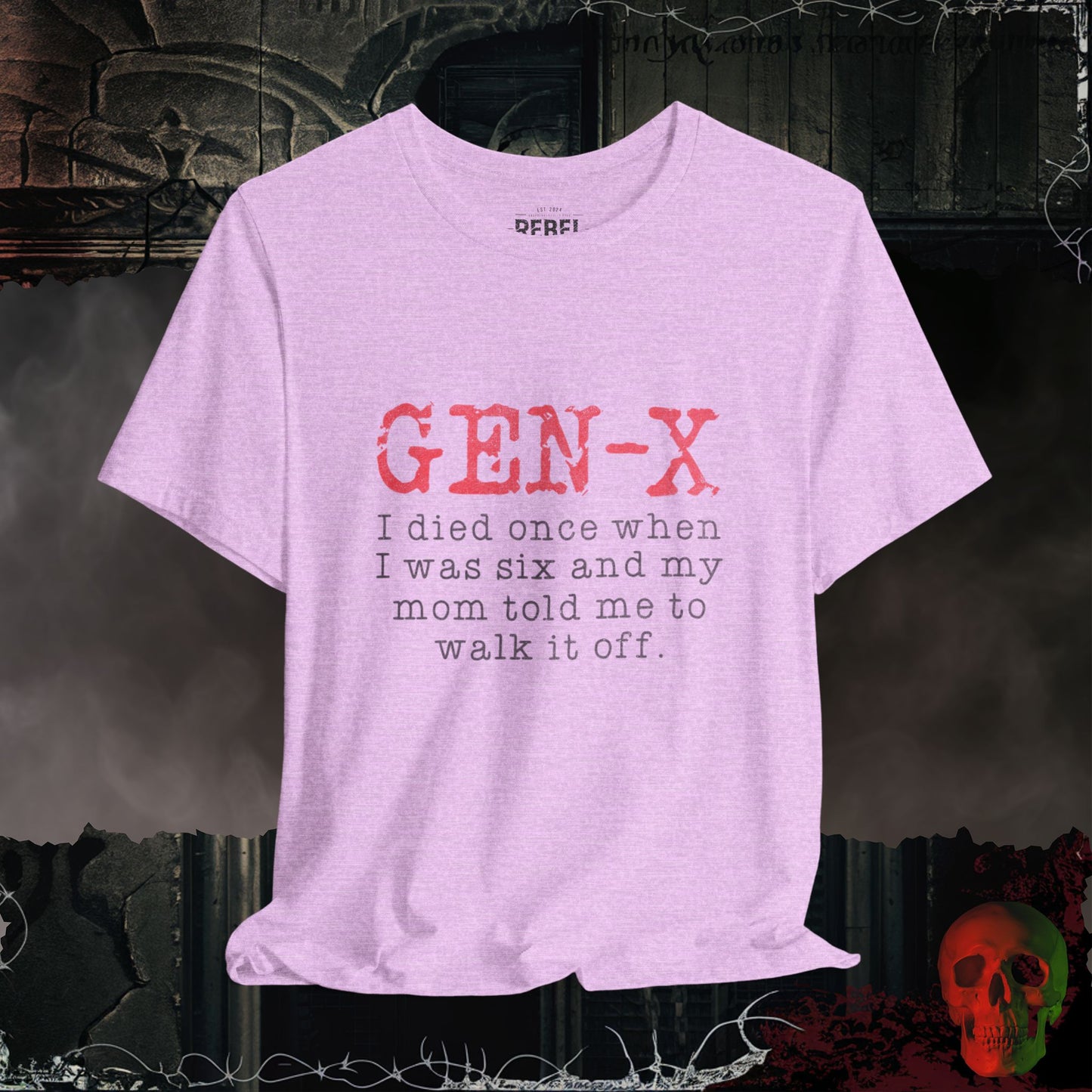 Gen-X When I Died Once Tee