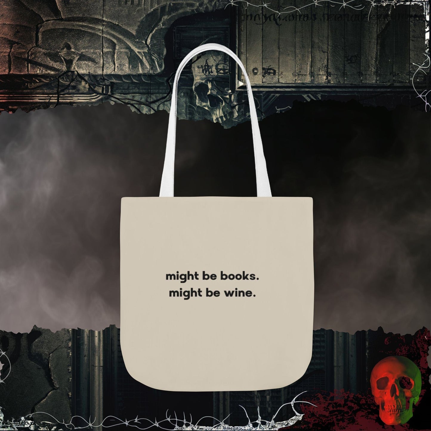 Accessories 18" × 18'' / White Might Be Books.... Might Be Wine Eco-Friendly Tote