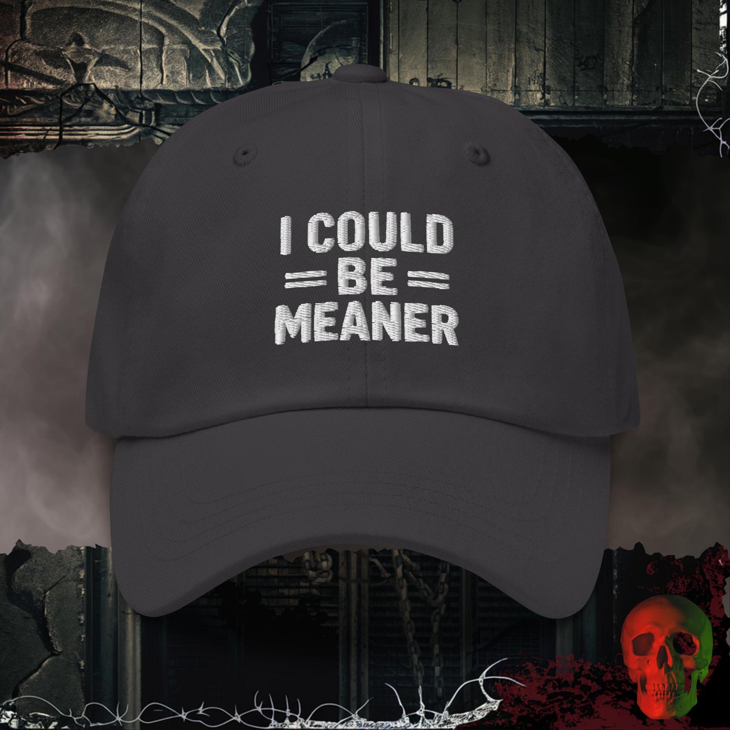 Hats Dark Grey / One size I Could Be Meaner Embroidered Hat