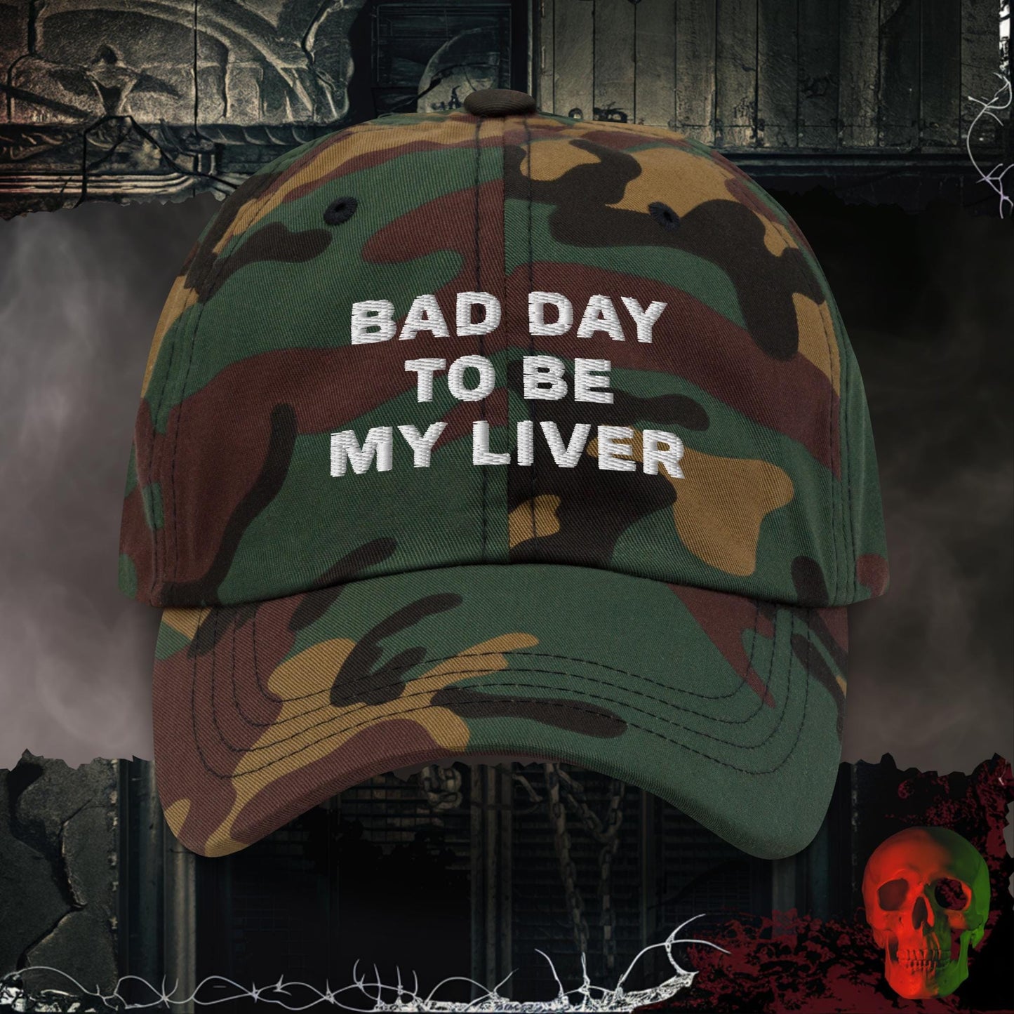 Hats Green Camo Bad Day To Be My Liver Embroidered Hat