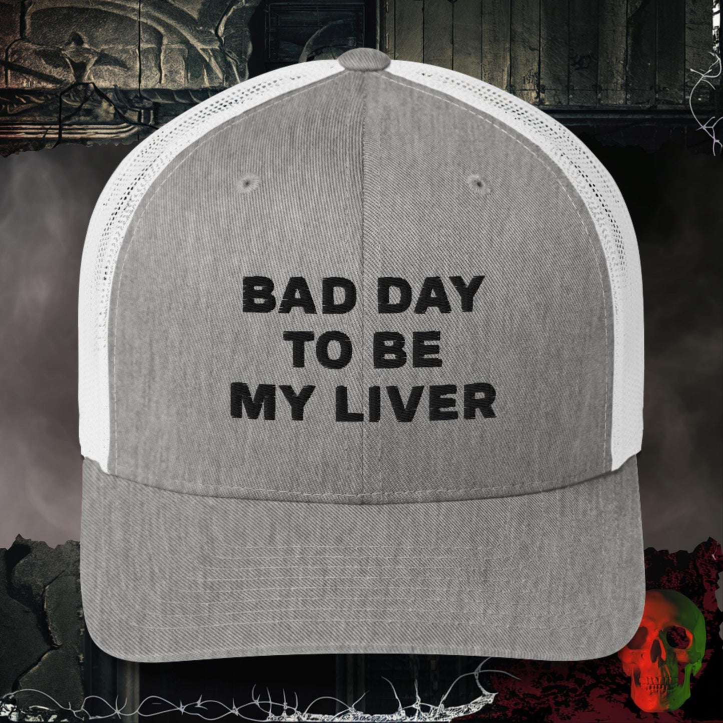 Hats Heather Grey/White Bad Day to be My Liver Embroidered Trucker