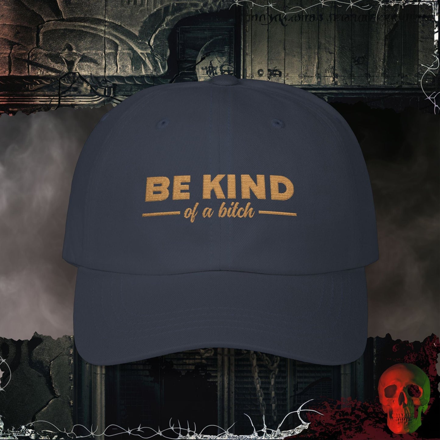 Hats Navy / One size Be Kind of a Bitch Embroidered Hat