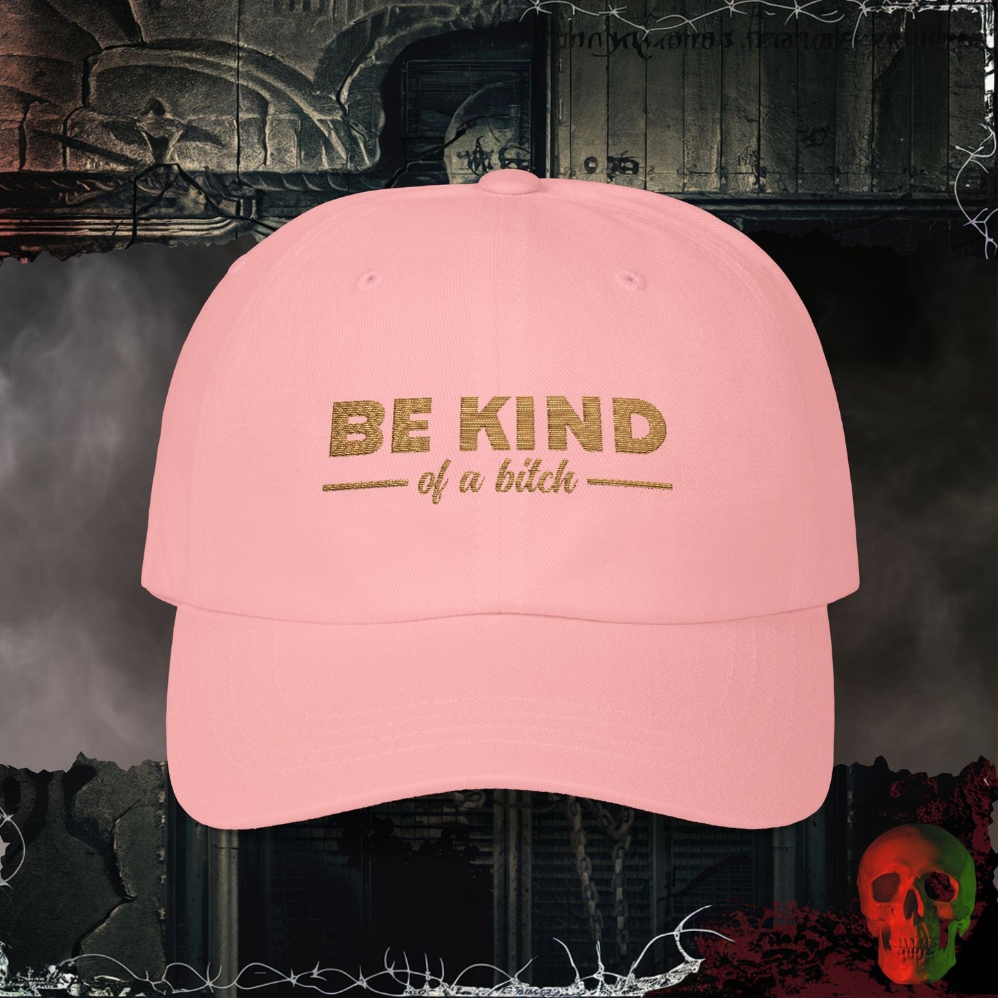Hats Pink / One size Be Kind of a Bitch Embroidered Hat