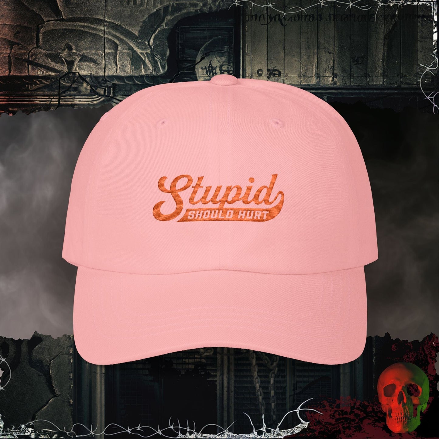 Hats Pink / One size Stupid Should Hurt Embroidered Hat
