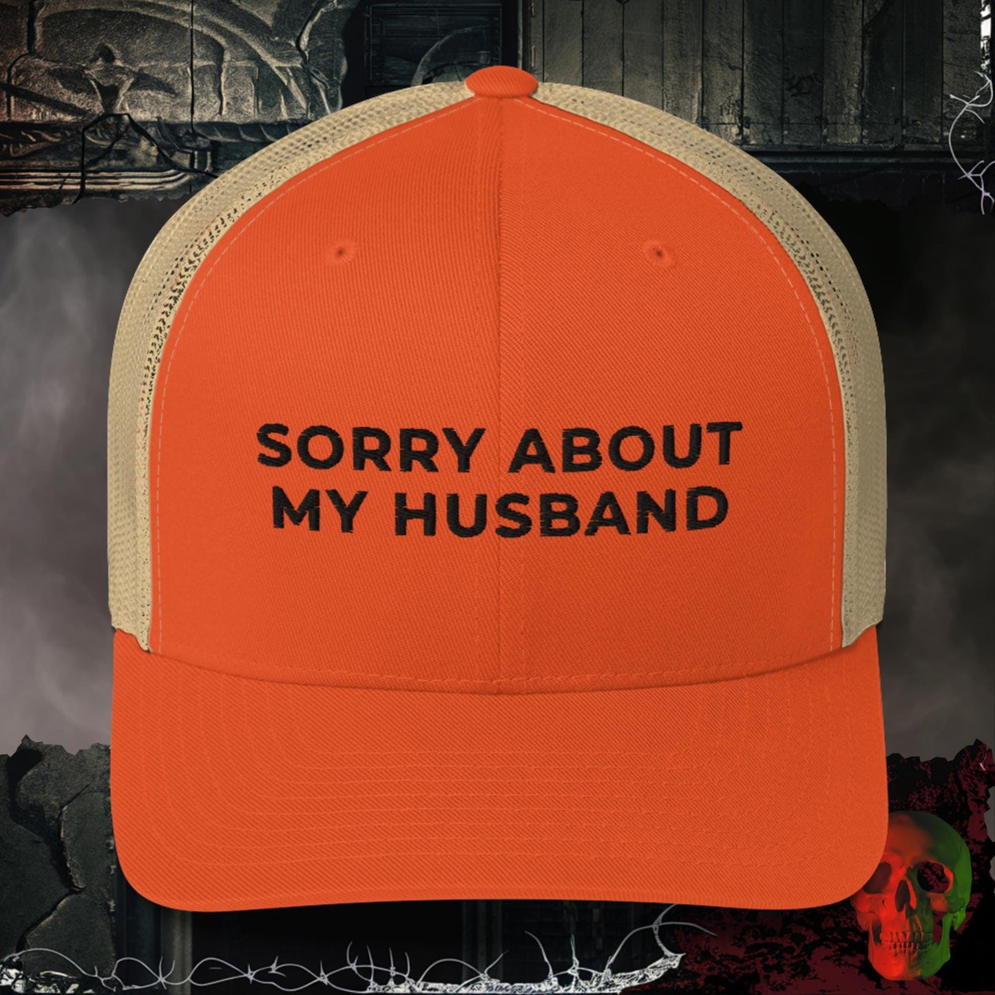 Hats Rustic Orange/ Khaki Sorry About My Husband Embroidered Trucker