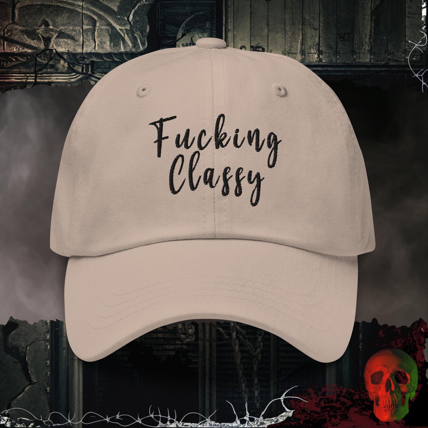 Hats Stone F@cking Classy Embroidered Hat