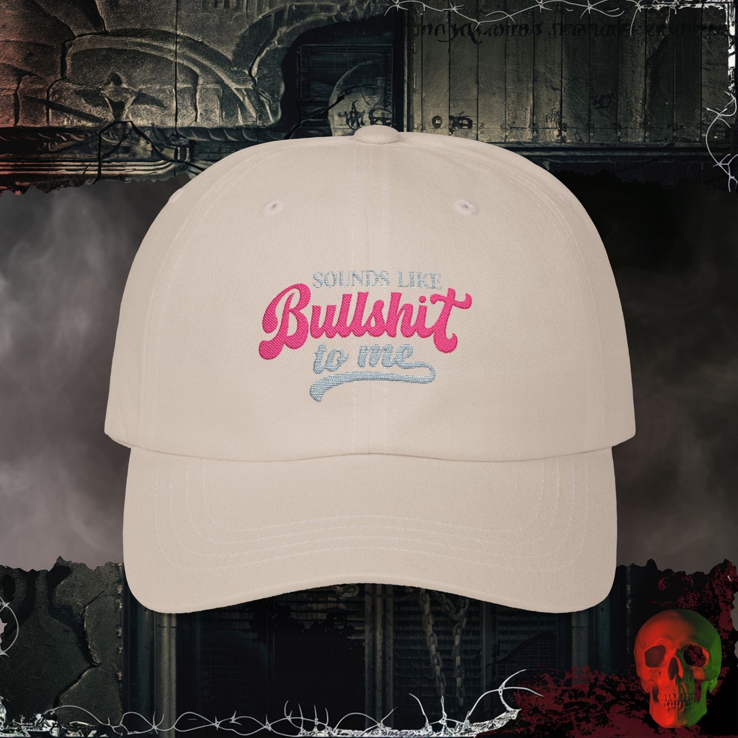 Hats Stone / One size Sounds Like Bullsh!t To Me Embroidered Hat