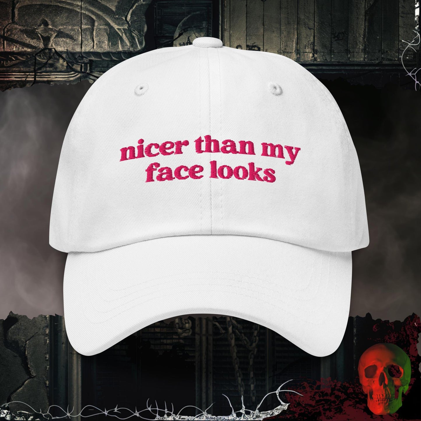Hats White Nicer Than My Face Looks Embroidered Hat