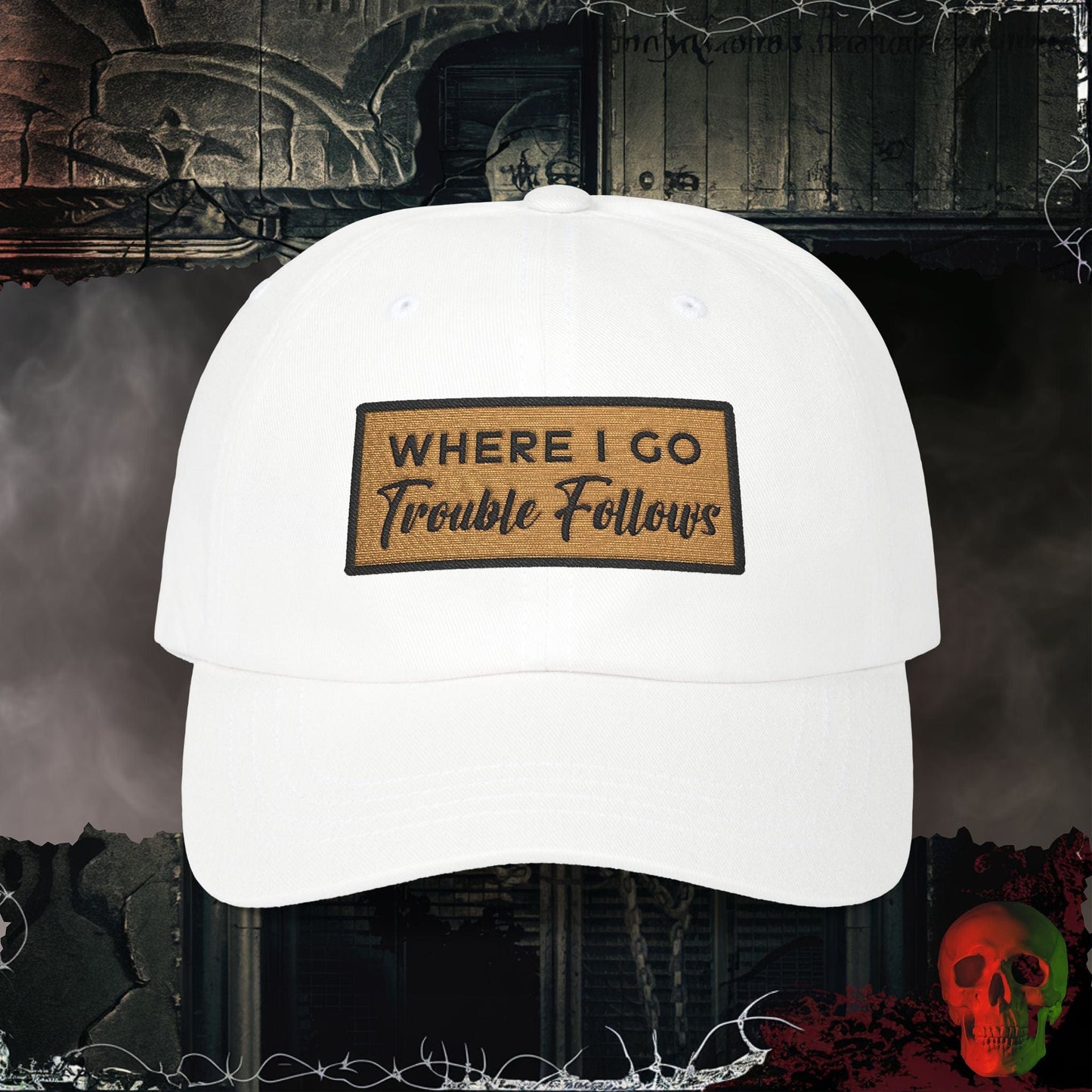 Hats White / One size Trouble Follows Embroidered Hat