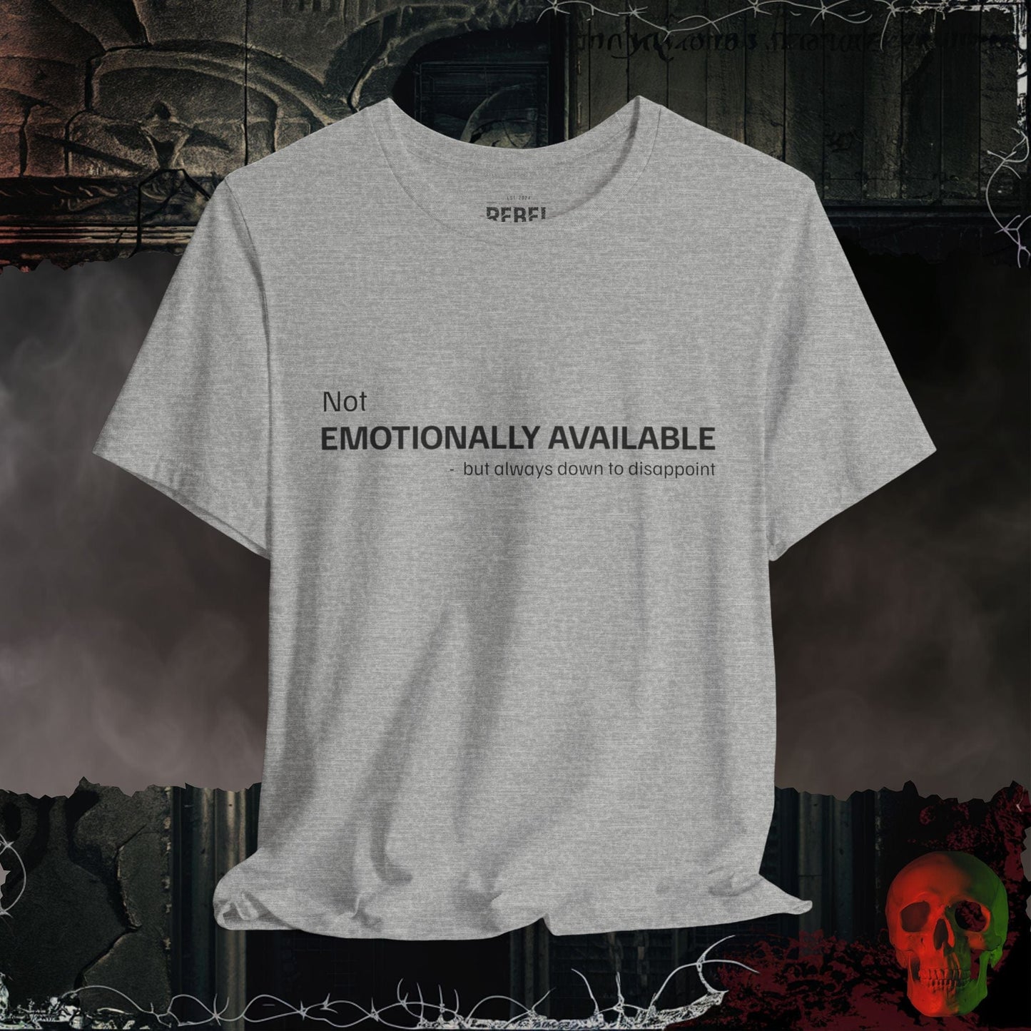 T-Shirt Athletic Heather / S Emotionally Unavailable Tee