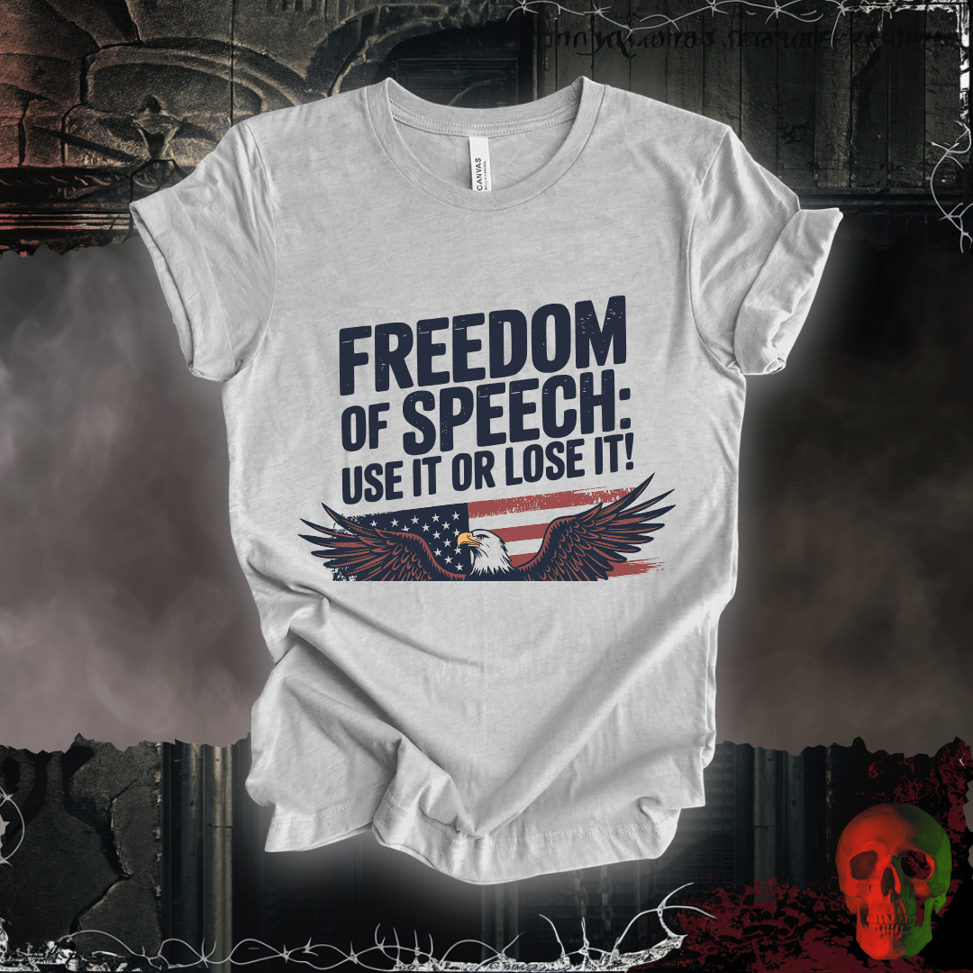 T-Shirt Athletic Heather / S Freedom of Speech - Use It or Lose It T-Shirt