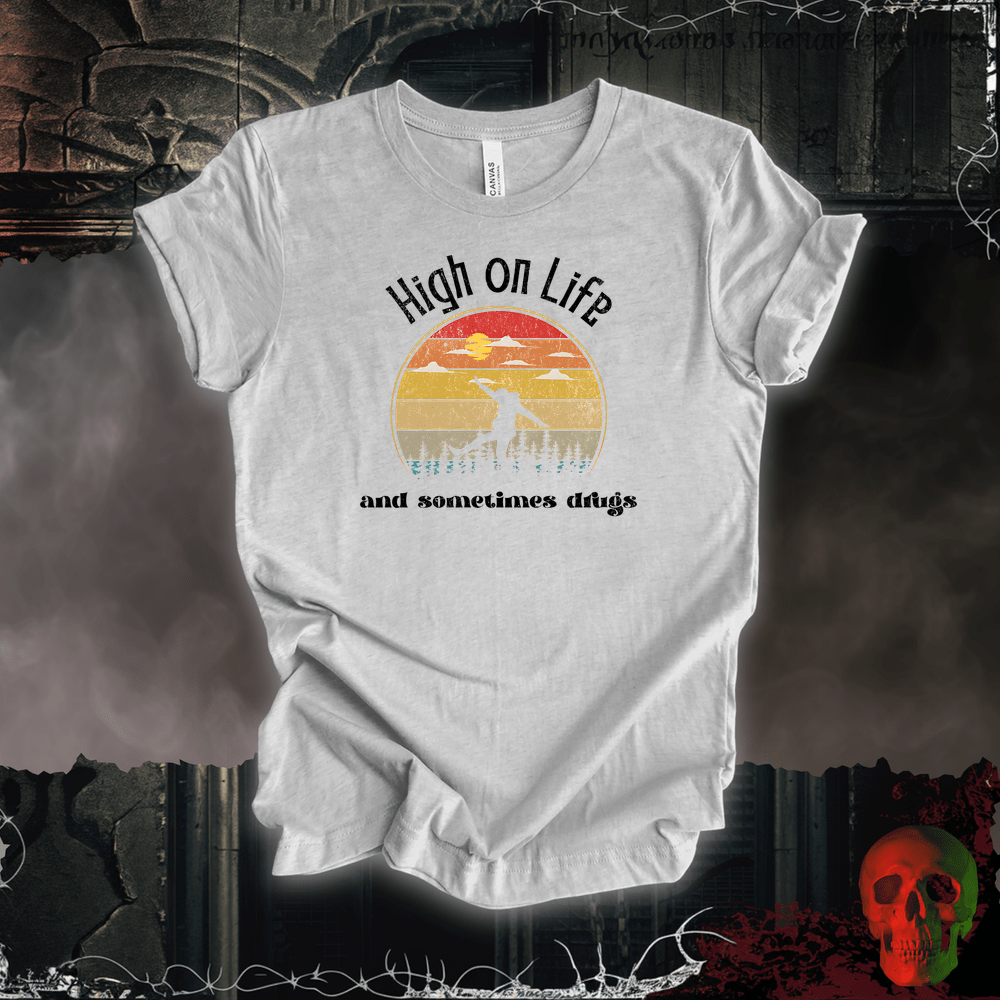 T-Shirt Athletic Heather / S High on Life… and Sometimes Drugs Tee