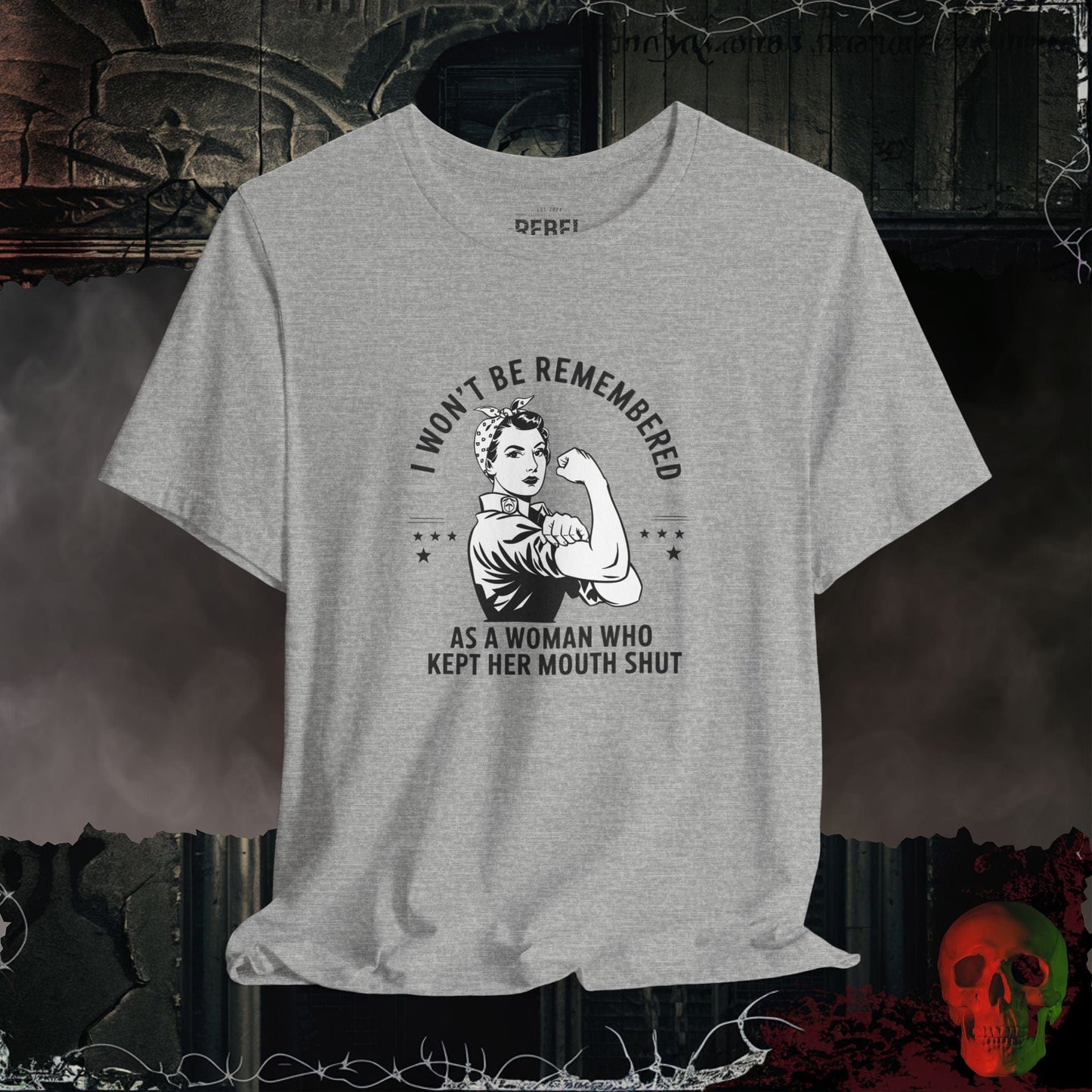 T-Shirt Athletic Heather / S I Won't Be Remembered as a Woman Who Kept Her Mouth Shut Tee