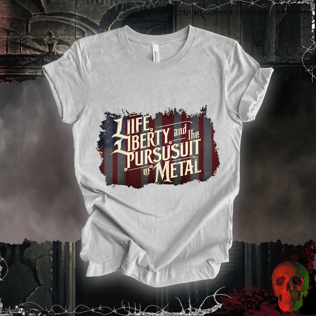 T-Shirt Athletic Heather / S Life, Liberty, and the Pursuit of Metal T-Shirt