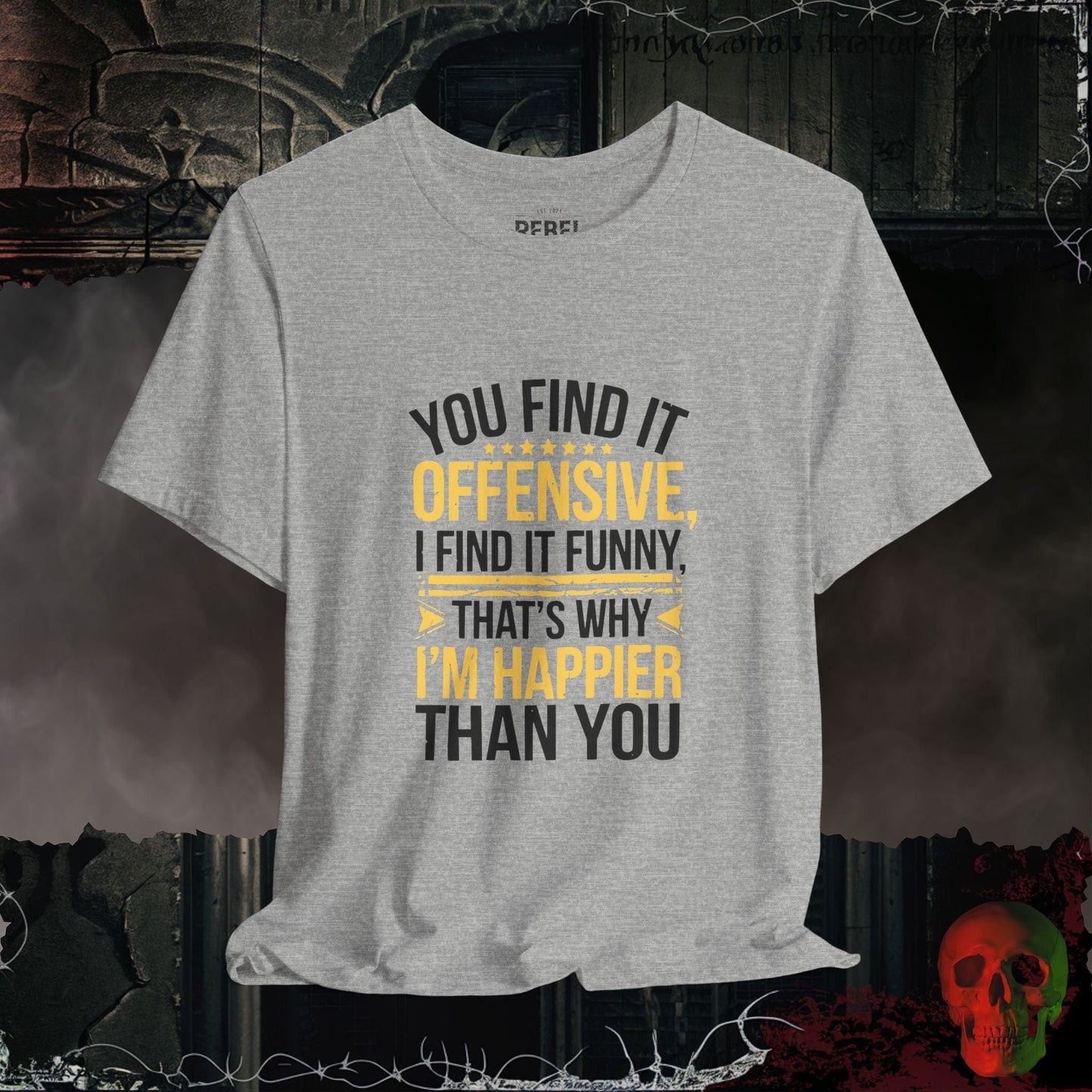 T-Shirt Athletic Heather / S You Find It Offensive, I Find It Funny T-Shirt