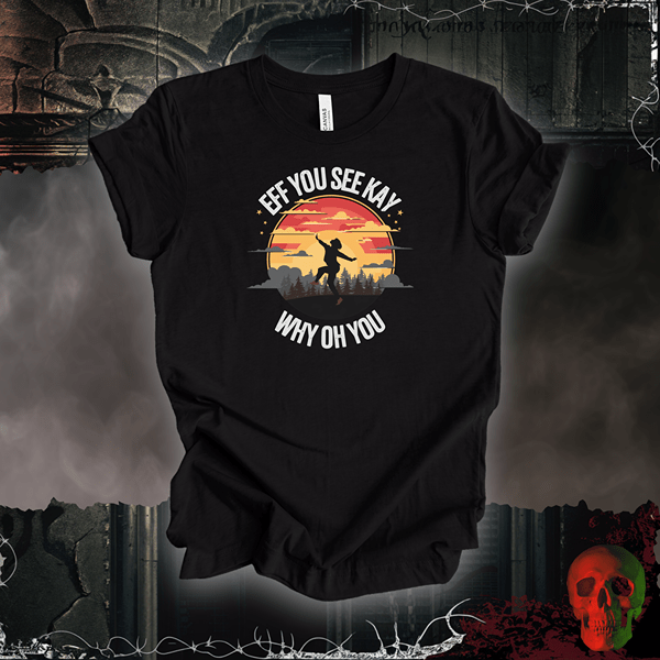 T-Shirt Black Heather / S EFF You See Kay Why Oh You Tee
