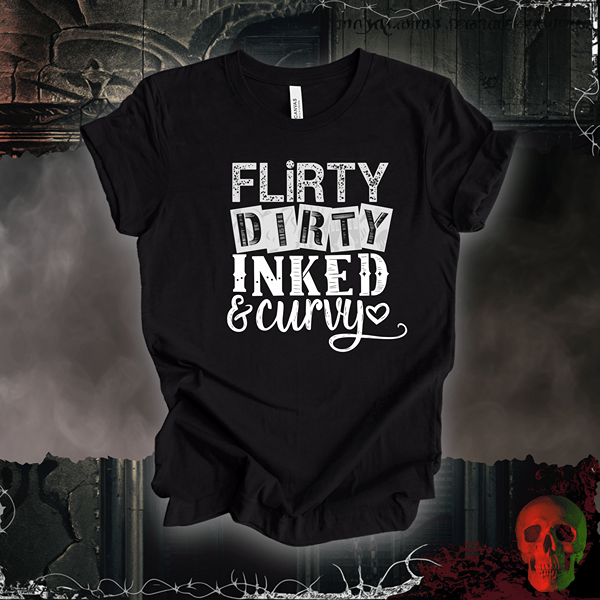 T-Shirt Black Heather / S Flirty, Dirty, Inked & Curvy