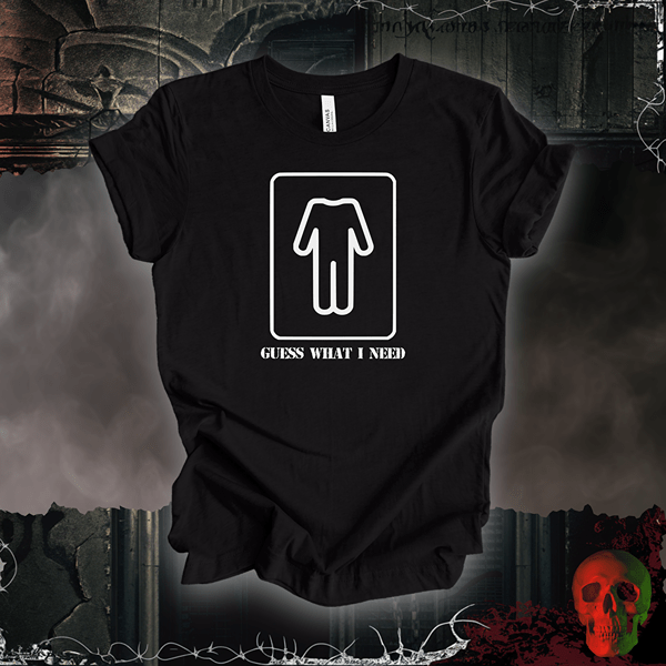 T-Shirt Black Heather / S Guess What I Need Tee (For the Guys)