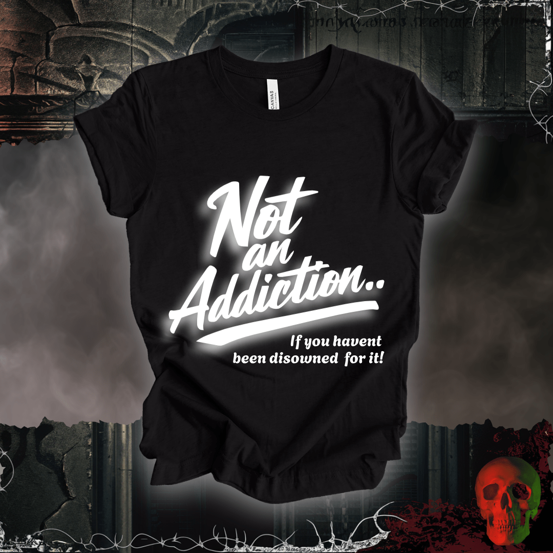 T-Shirt Black Heather / S Not an Addiction / Disowned T-Shirt