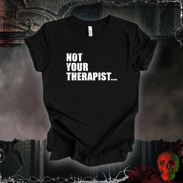 T-Shirt Black Heather / S Not Your Therapist T-Shirt