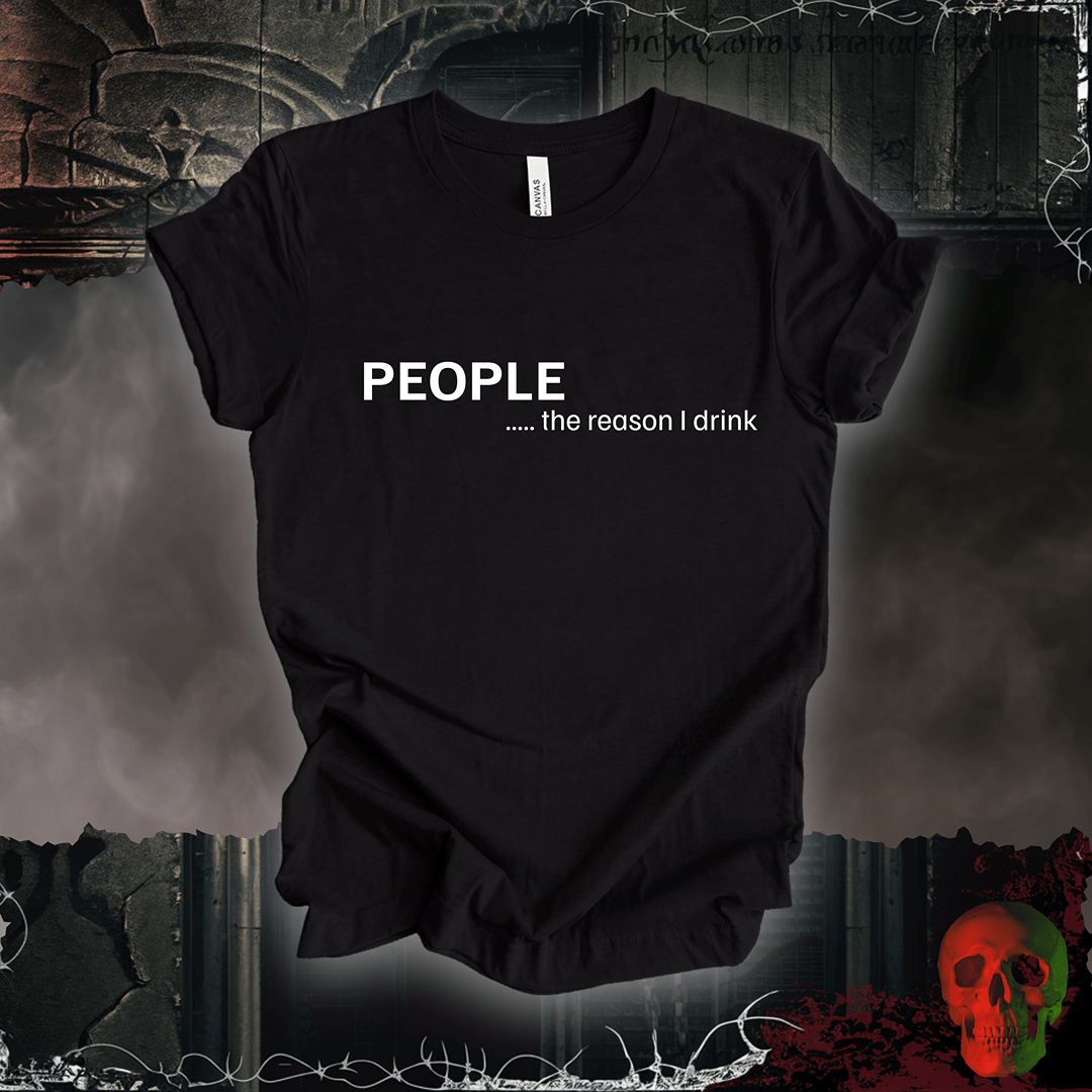 T-Shirt Black Heather / S People Make Me Drink Tee