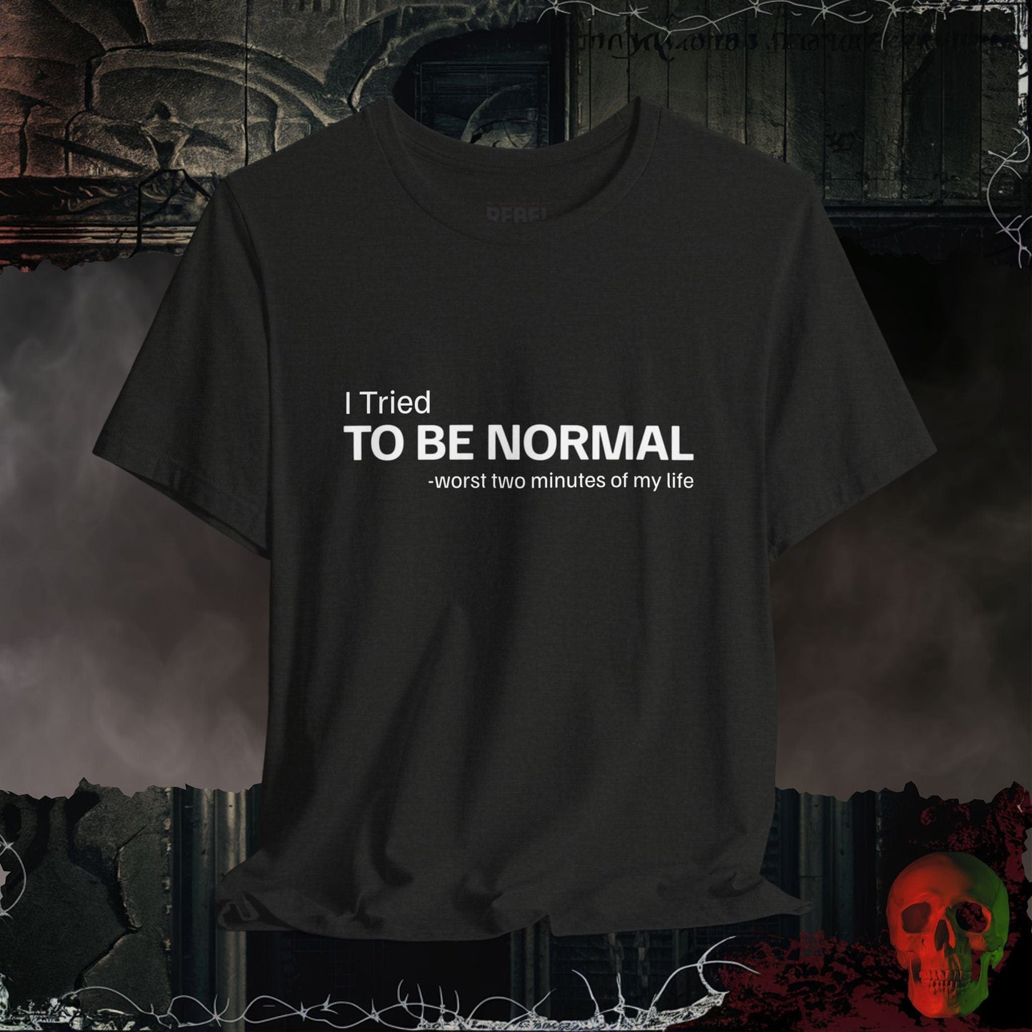 T-Shirt Black Heather / S Tried To Be Normal T-Shirt