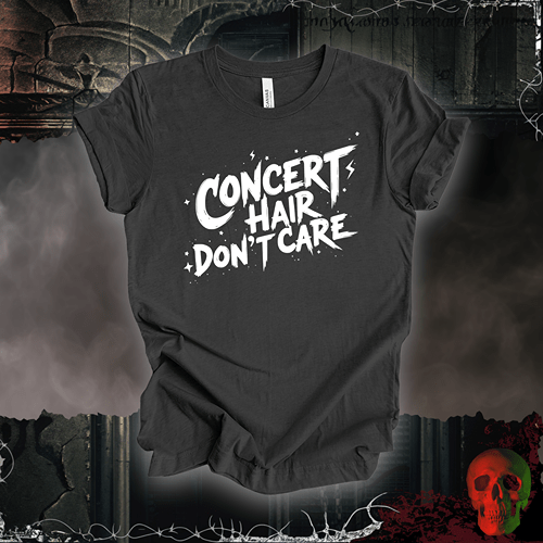 T-Shirt Dark Grey Heather / S Concert Hair Don’t Care T-Shirt