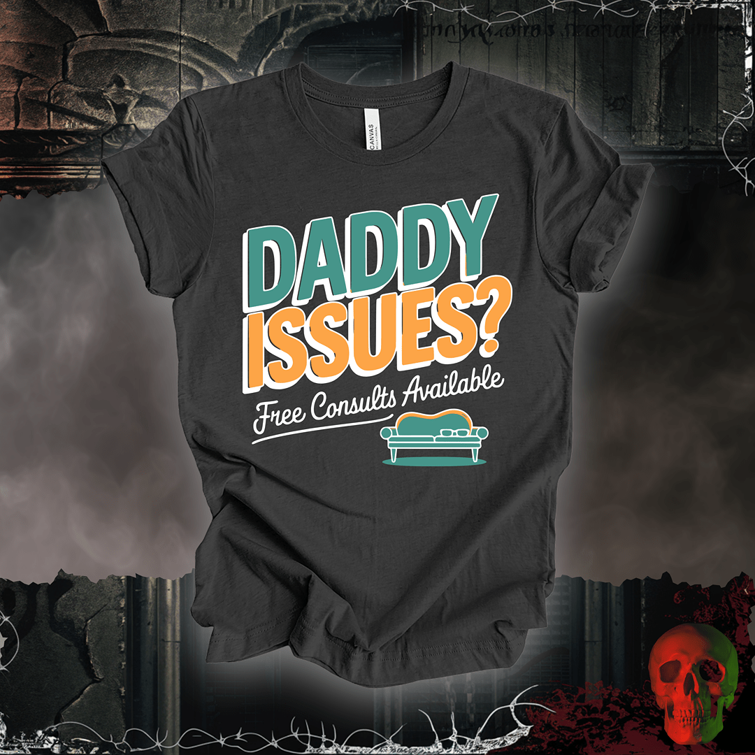 T-Shirt Dark Grey Heather / S Daddy Issues? Therapist Tee