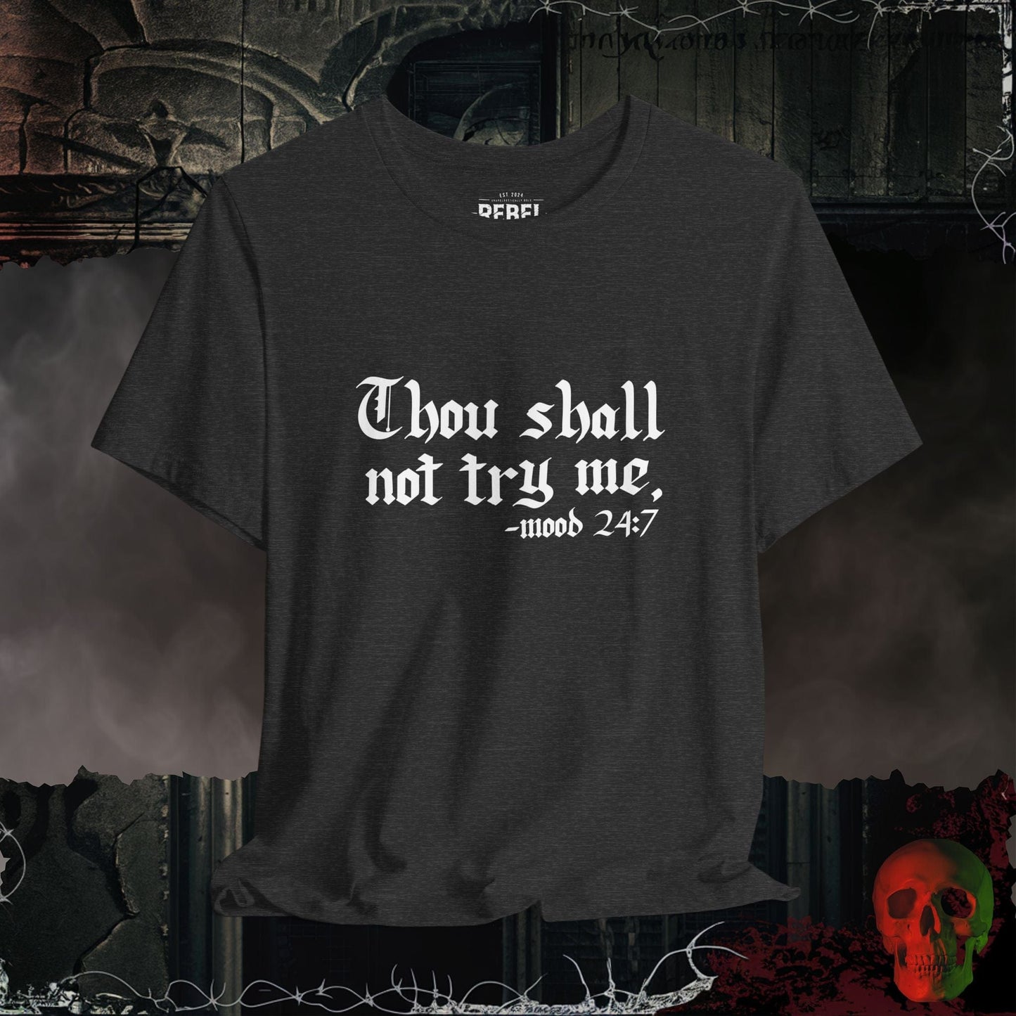 T-Shirt Dark Grey Heather / S Don't Try Me T-Shirt