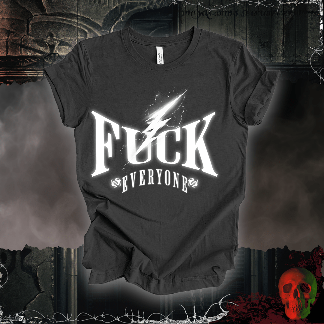T-Shirt Dark Grey Heather / S F*ck Everyone T-Shirt