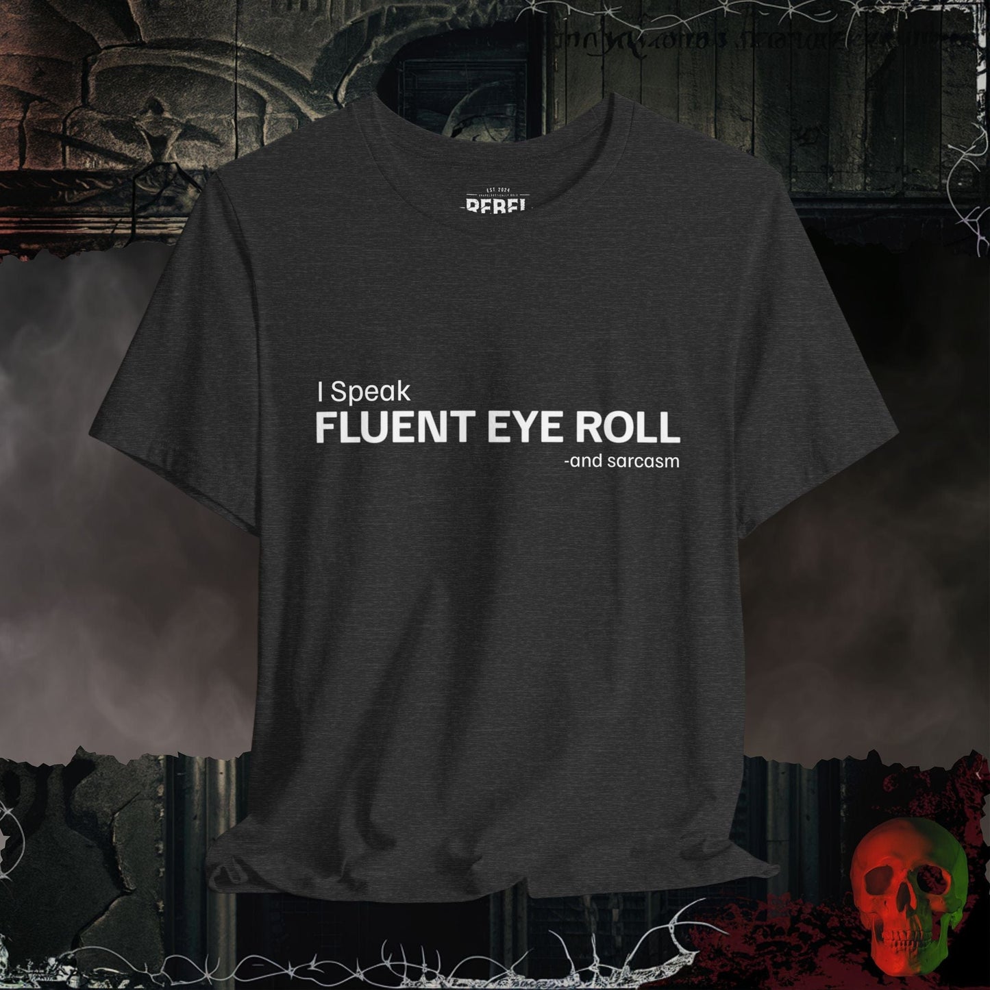 T-Shirt Dark Grey Heather / S Fluent In Eyeroll T-Shirt