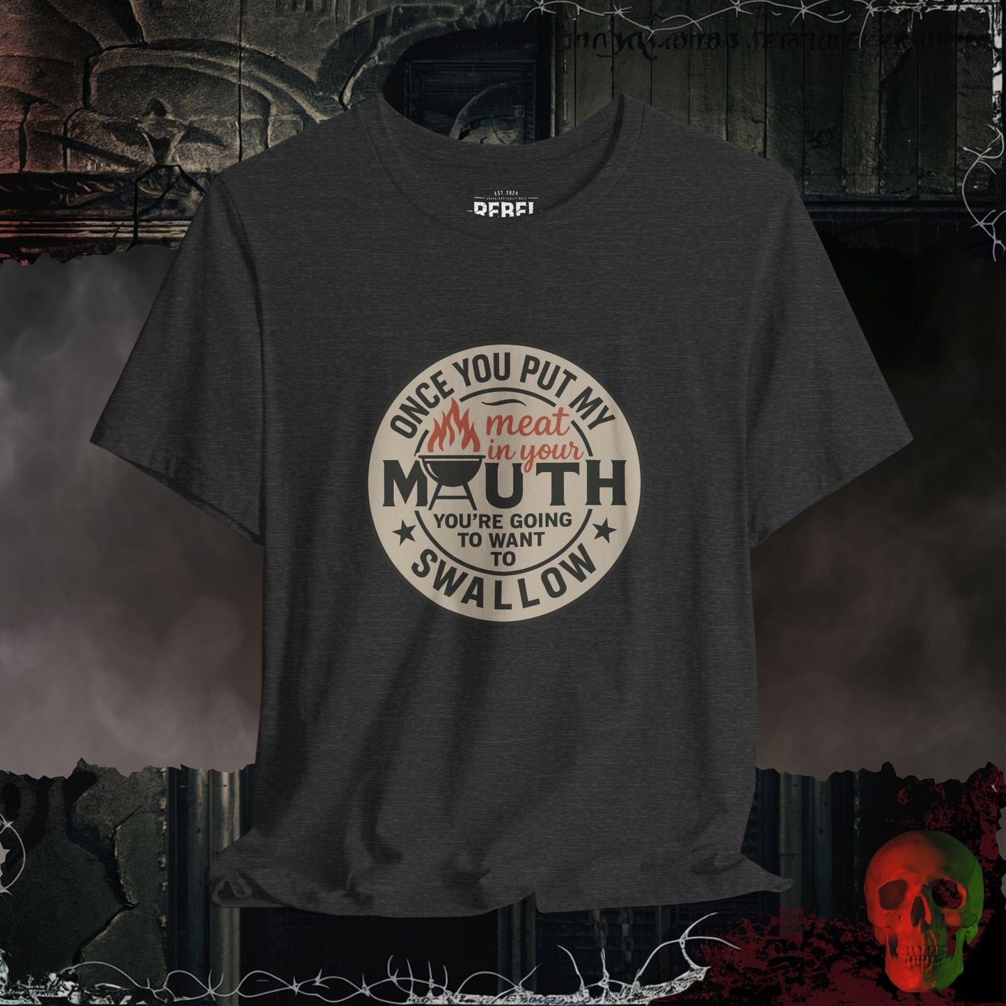 T-Shirt Dark Grey Heather / S Meat In Your Mouth T-Shirt