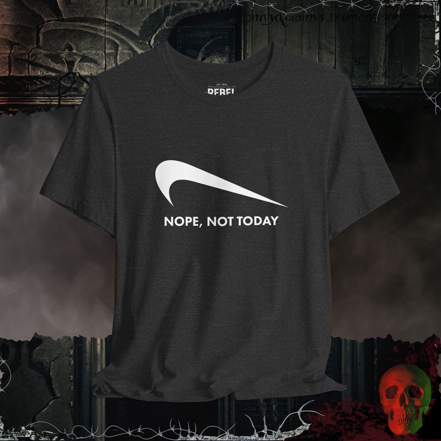T-Shirt Dark Grey Heather / S Nope Not Today T-Shirt