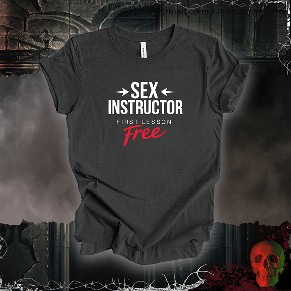 T-Shirt Dark Grey Heather / S Sex Instructor - First Lesson Free