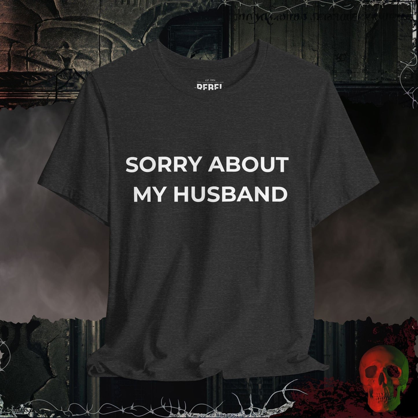 T-Shirt Dark Grey Heather / S Sorry About My Husband T-Shirt
