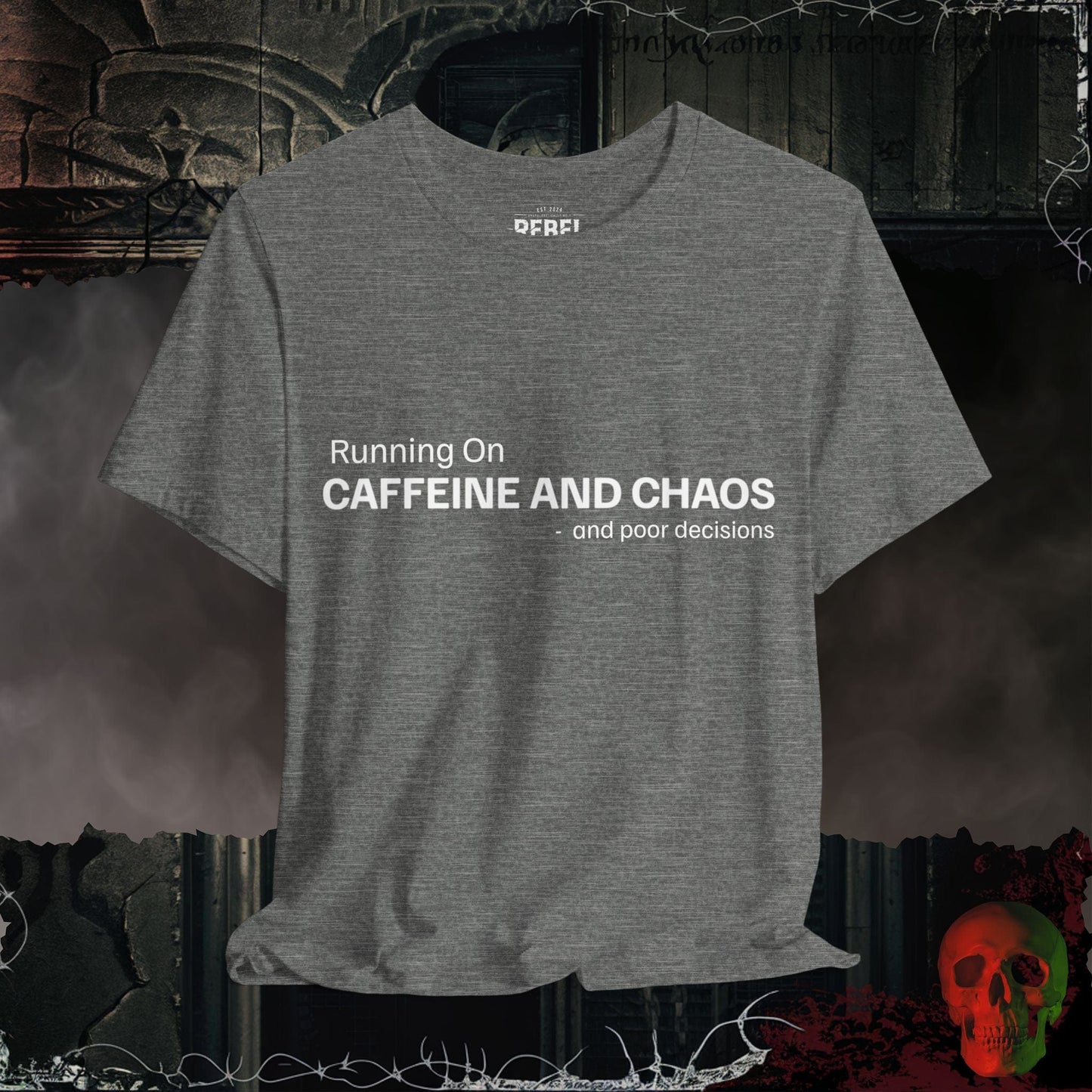 T-Shirt Deep Heather / S Caffeine, Chaos and Poor Decisions T-Shirt