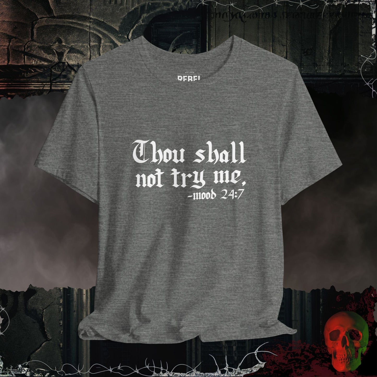 T-Shirt Deep Heather / S Don't Try Me T-Shirt